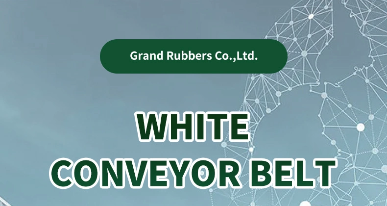 High Stability New Arrival Wear Resistance Oil Resistant White Food Grade Light Duty Industrial Conveyor/Transmission Belting/Belt